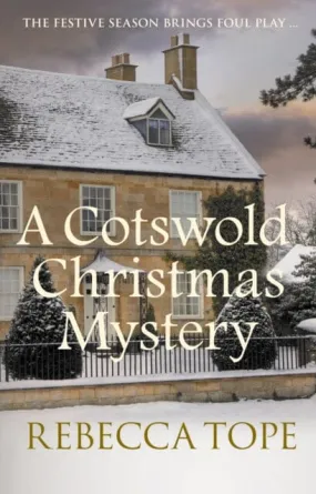 A Cotswold Christmas Mystery  by Rebecca Tope